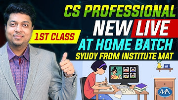 CS Professional Live at home batch 1st class | Study directly from Institute mat