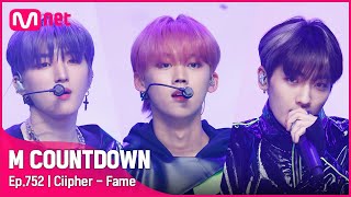 [Ciipher - Fame] Comeback Stage |#엠카운트다운 EP.752 | Mnet 220512 방송