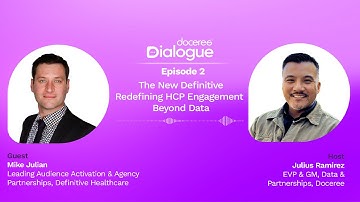 Doceree Dialogue - Ep 2 | The New Definitive: Redefining HCP Engagement Beyond Data ft Mike Julian
