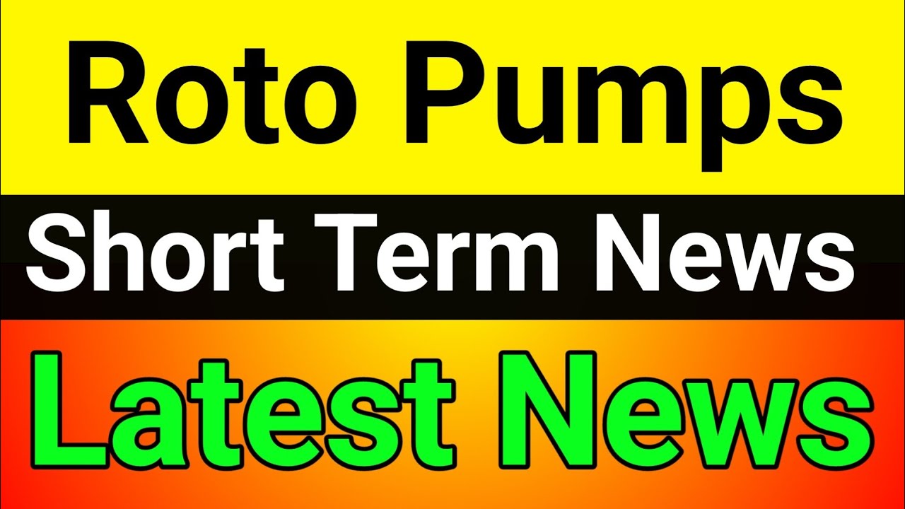 Roto Pumps share🚀roto pumps share latest news🔥 roto pump share latest ...