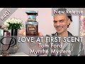 Tom Ford Myrrhe Mystere perfume review on Persolaise Love At First Scent episode 401