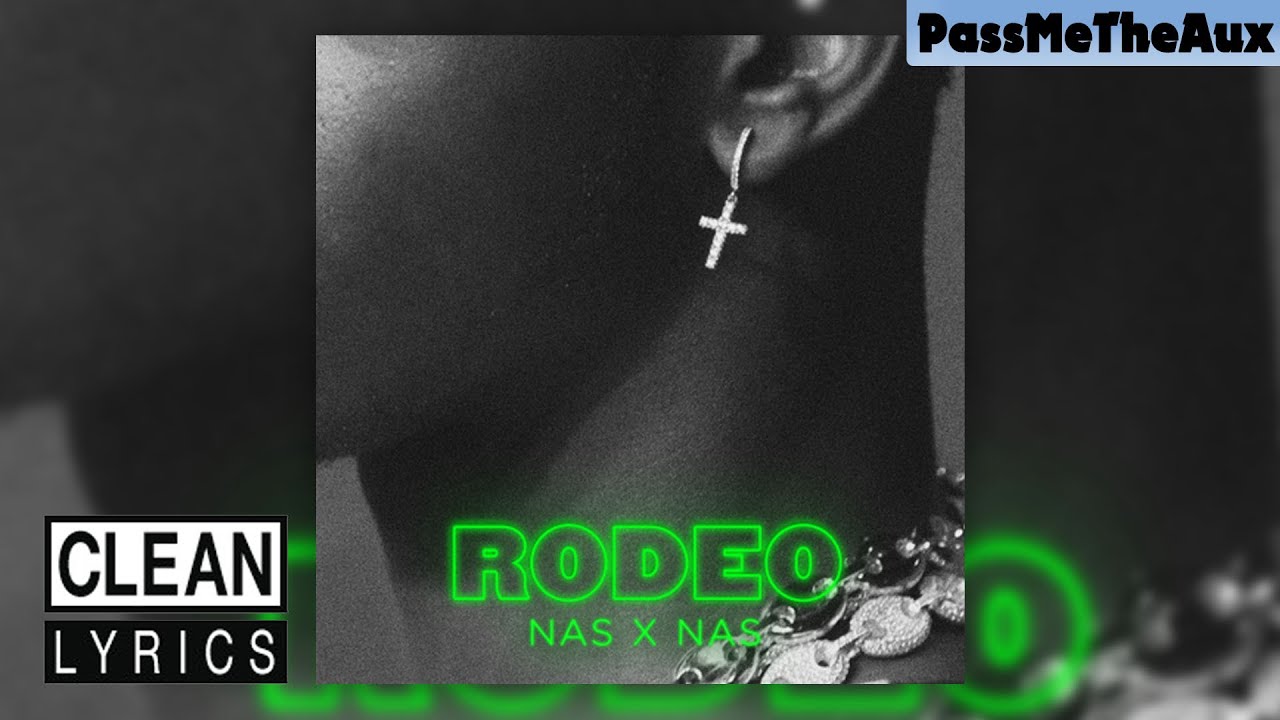 [CLEAN] Rodeo (Remix) - Lil Nas X (ft. Nas) - YouTube
