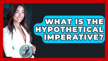 What Is The Hypothetical Imperative? - Philosophy Beyond