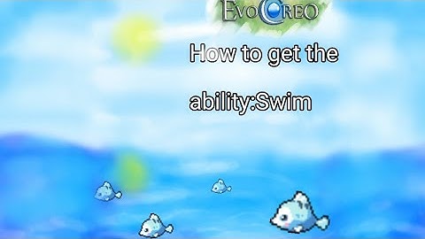 [ Evocreo ] How to get the ability : Swim