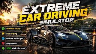 GILA! EXTREME CAR DRIVING SIMULATOR MOD APK 😍 SEMUA GRATIS + UANG TAK TERBATAS! screenshot 2
