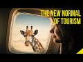 The New Normal of Tourism