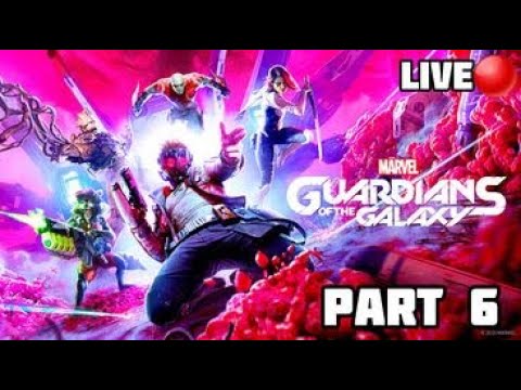 Guardians Of The Galaxy PT. 6 || PS5 Live Stream