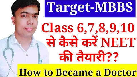 Class 6 से ही कैसे करें NEET की तैयारी|How to became a MBBS Doctor|NEET Exam|AIIMS MBBS|Dr.Abhishek
