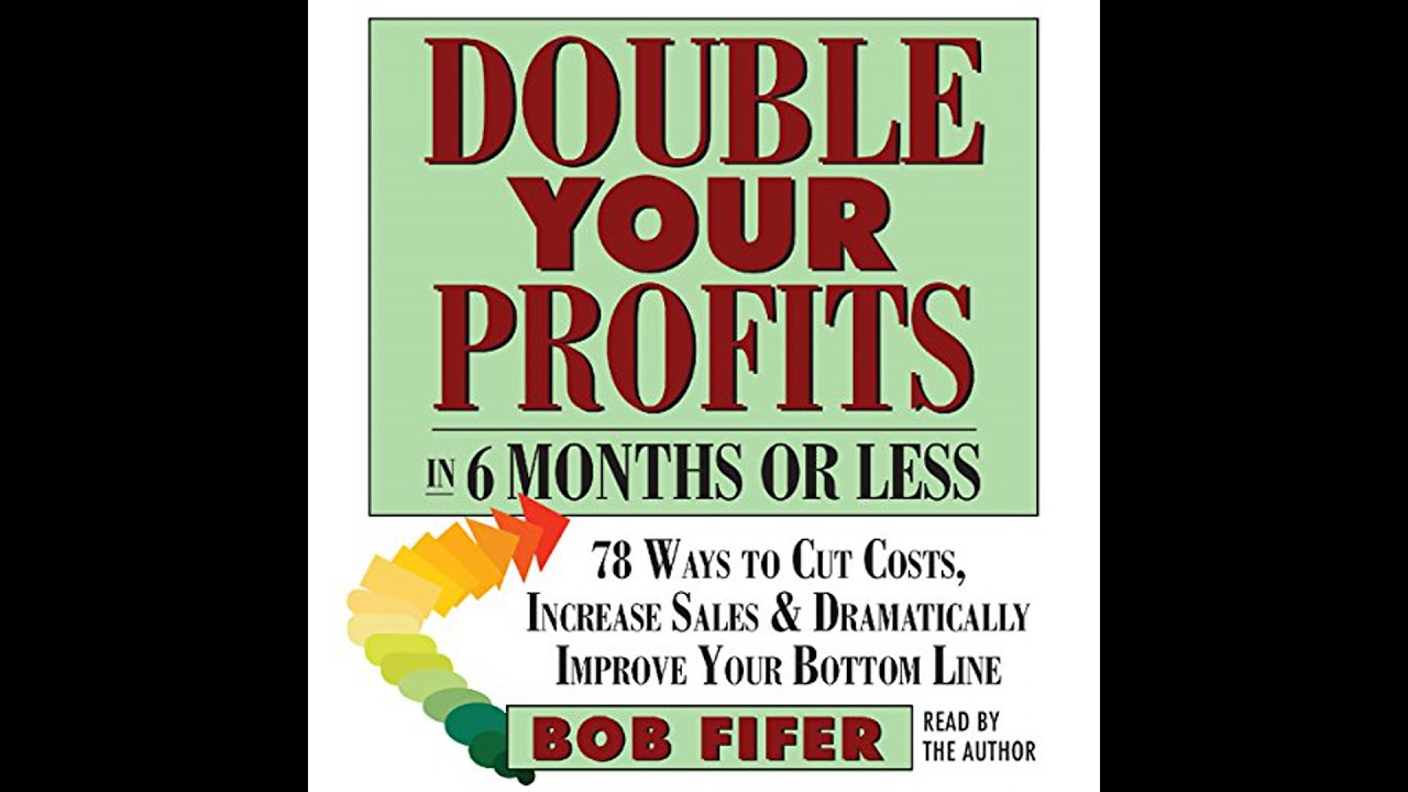 Double Your Profits: In Six Months or Less Audiobook by Bob Fifer