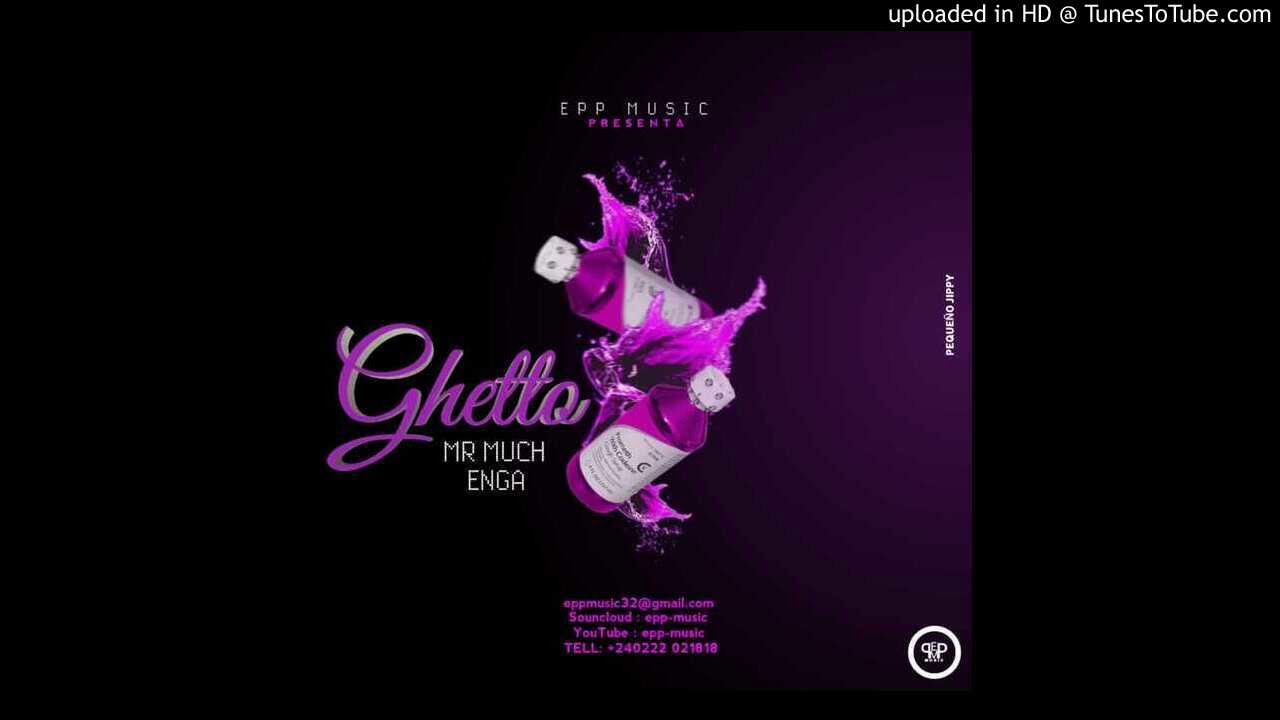 Ghetto - Mr. MucH EngA (official song)
