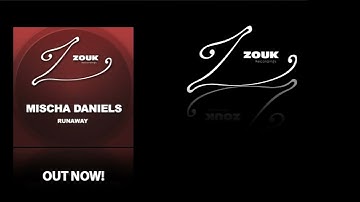 Mischa Daniels - Run Away (Club Mix) [Zouk002]