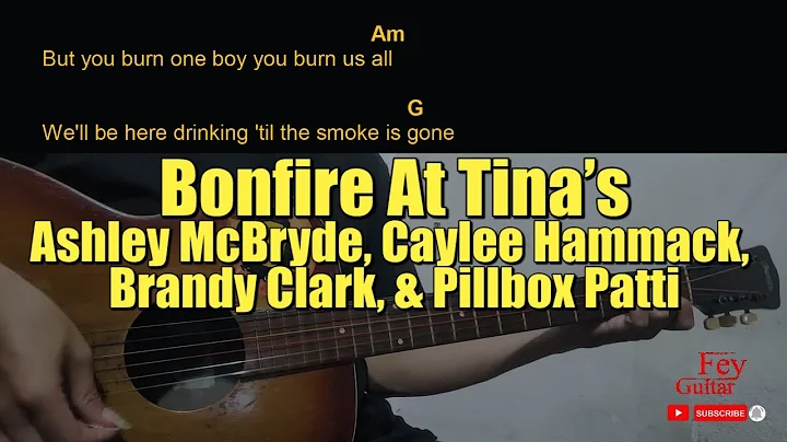 Ashley McBryde, Caylee Hammack, Brandy Clark, Pillbox Patti - Bonfire At Tina's Guitar Chords cover