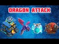 Dragon attack th12 | Best th12 attack strategy