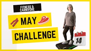 Plans For June / May Fitness & Carnivore Challenge! May 14, 2024