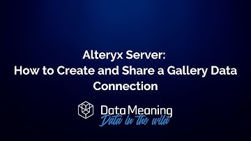How to Create and Share a Gallery Data Connection in Alteryx Designer