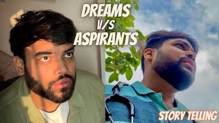 Aspirants Vs Dreams Story Telling 