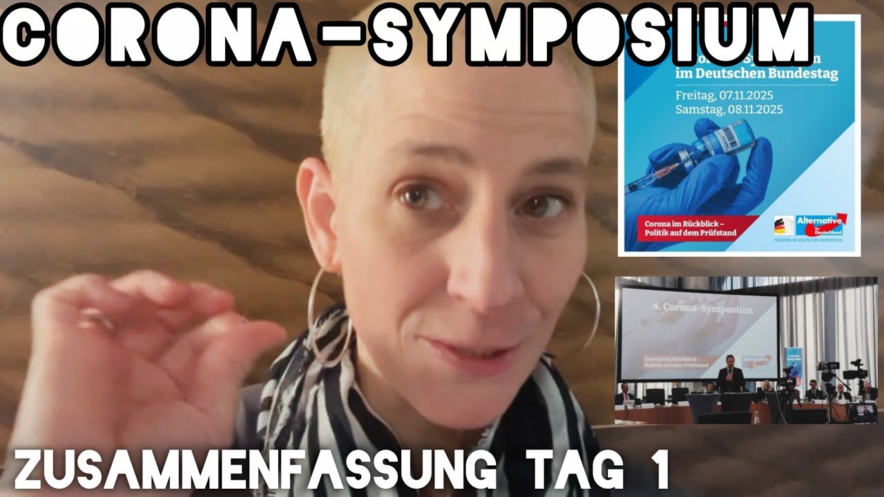 4. CORONA-SYMPOSIUM der AfD im Deutschen Bundestag. Zusammenfassung Tag 1 - Aufarbeitung 07.11.25