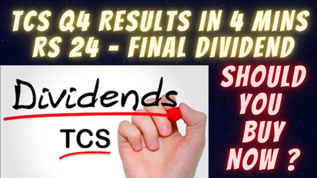 TCS Quarter 4 Results TCS Q4 Numbers Rs 24 Final Dividend TCS