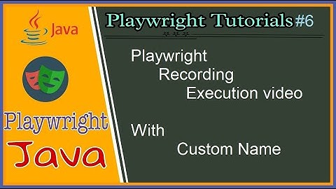 #tutorials 6 || Playwright Java || How to record Playwright tests execution video and rename file