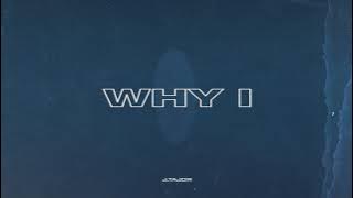 J.Tajor - Why I
