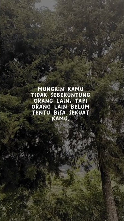 story wa untuk diri sendiri || story wa kuat || status wa 30 detik