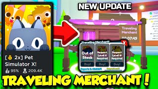 The Pet Simulator X TRAVELING MERCHANT Update Is Here AND It's INSANE!! (Roblox)