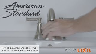 How to Install the Chancellor Two-Handle Centerset Bathroom Faucet