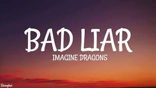 Imagine Dragons - Bad Liar (Lyrics)