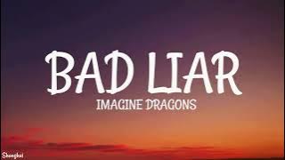 Imagine Dragons - Bad Liar (Lyrics)