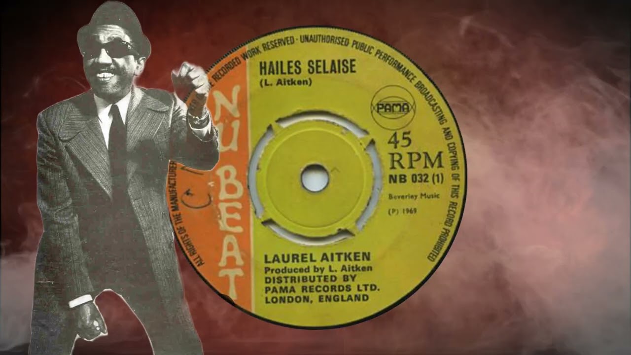 Laurel Aitken - Hailes Selaise レゲエ レコード Laurel Aitken - Haile Selassie - YouTube