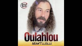 Video thumbnail of "Oulahlou Arraw n tlelli"