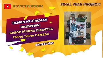 Building a Human Detection Robot with ESP32 Camera for Disaster Response