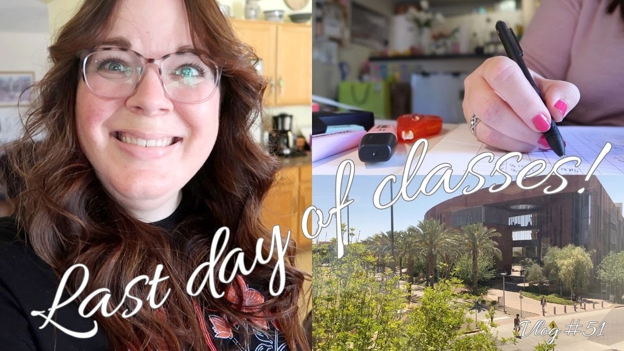 Last Day Of The Spring Semester Vlog 51 2023 YouTube