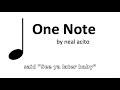 &quot;One Note&quot; (original by Neal)