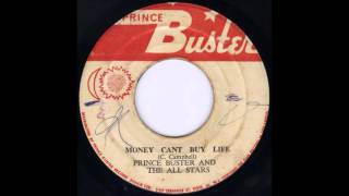 Video thumbnail of "Prince Buster & the All Stars - Money Can't Buy Life"