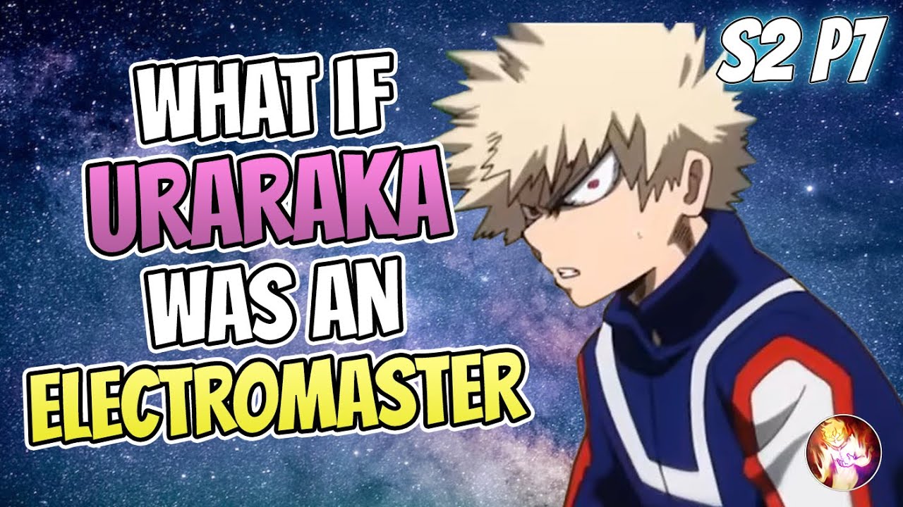 Electromaster Uraraka | Season 2 Part 7 | My Hero Academia x Railgun What if