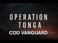 CALL OF DUTY VANGAURD 2025 OPERATION TONGA FULL MISSION