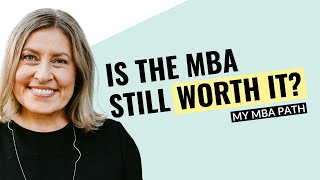 Is The MBA Still Worth It?