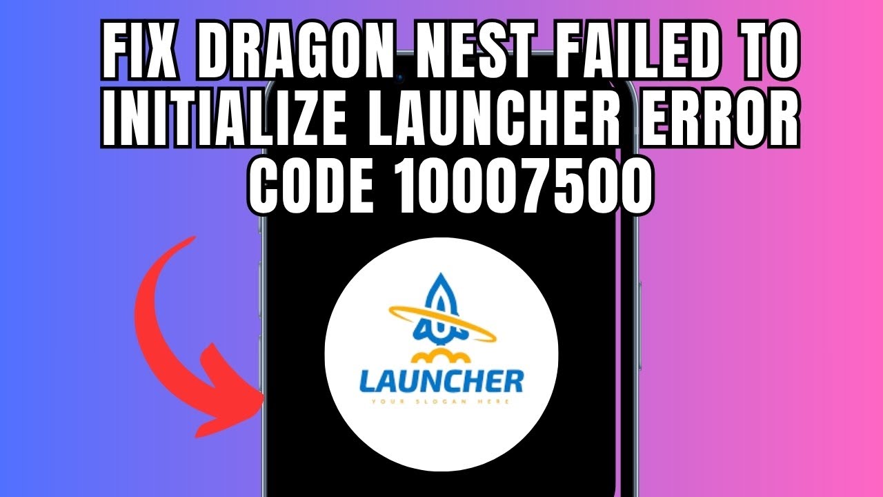 Fix Dragon Nest  Failed to initialize launcher Error Code 10007500