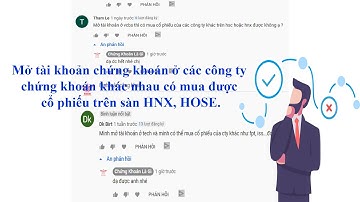 Mở tài khoản chứng khoán ở các công ty chứng khoán khác nhau có mua được cổ phiếu trên sàn HNX, HOSE