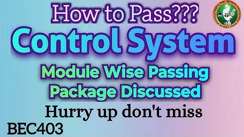 Control System Passing Package Module Wise,How To Pass Control System 4th Sem ECE 22 Scheme BEC403