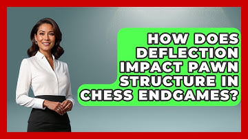 How Does Deflection Impact Pawn Structure In Chess Endgames? - The Chess Codex