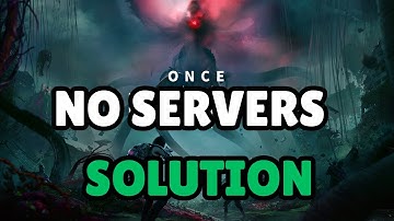 How To Fix Once Human Not Showing Any Servers