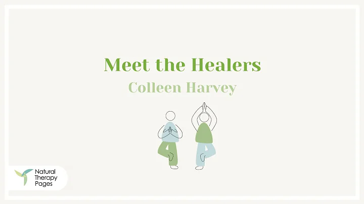 Meet the Healers - Colleen Harvey | Natural Therap...