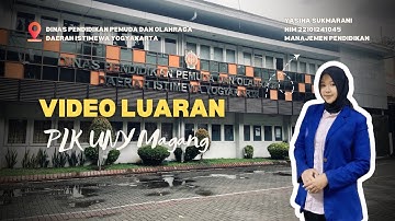 VIDEO LUARAN UNY MAGANG 2025 | DINAS DIKPORA PROV.DIY | YASINA SUKMARANI