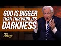 Dr. David Jeremiah: God Is Greater than the Darkeness in Today's World | Praise on TBN