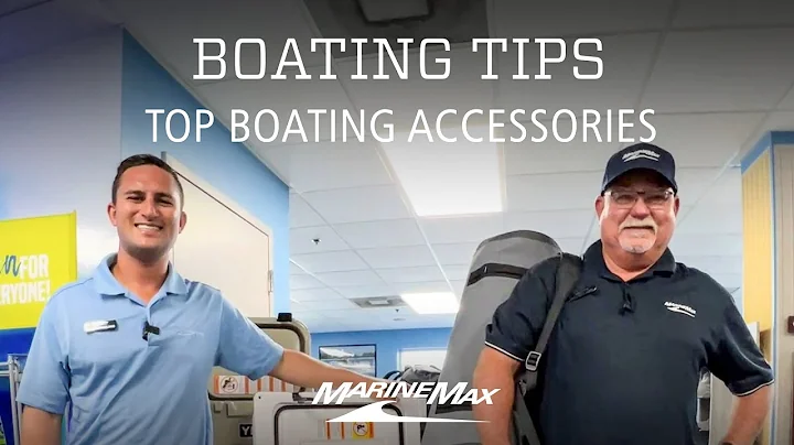 Top Boating Accessories | Boating Tips