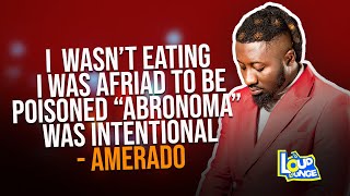 I  Wasn’t eating I was afraid to be poisoned abronoma was intentional- Amerado