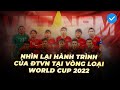 NHÌN LẠI HÀNH TRÌNH CỦA ĐỘI TUYỂN VIỆT NAM TẠI VÒNG LOẠI WORLD CUP 2022 I NEXT SPORTS