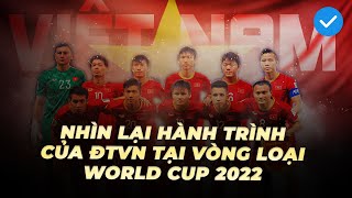NHÌN LẠI HÀNH TRÌNH CỦA ĐỘI TUYỂN VIỆT NAM TẠI VÒNG LOẠI WORLD CUP 2022 I NEXT SPORTS